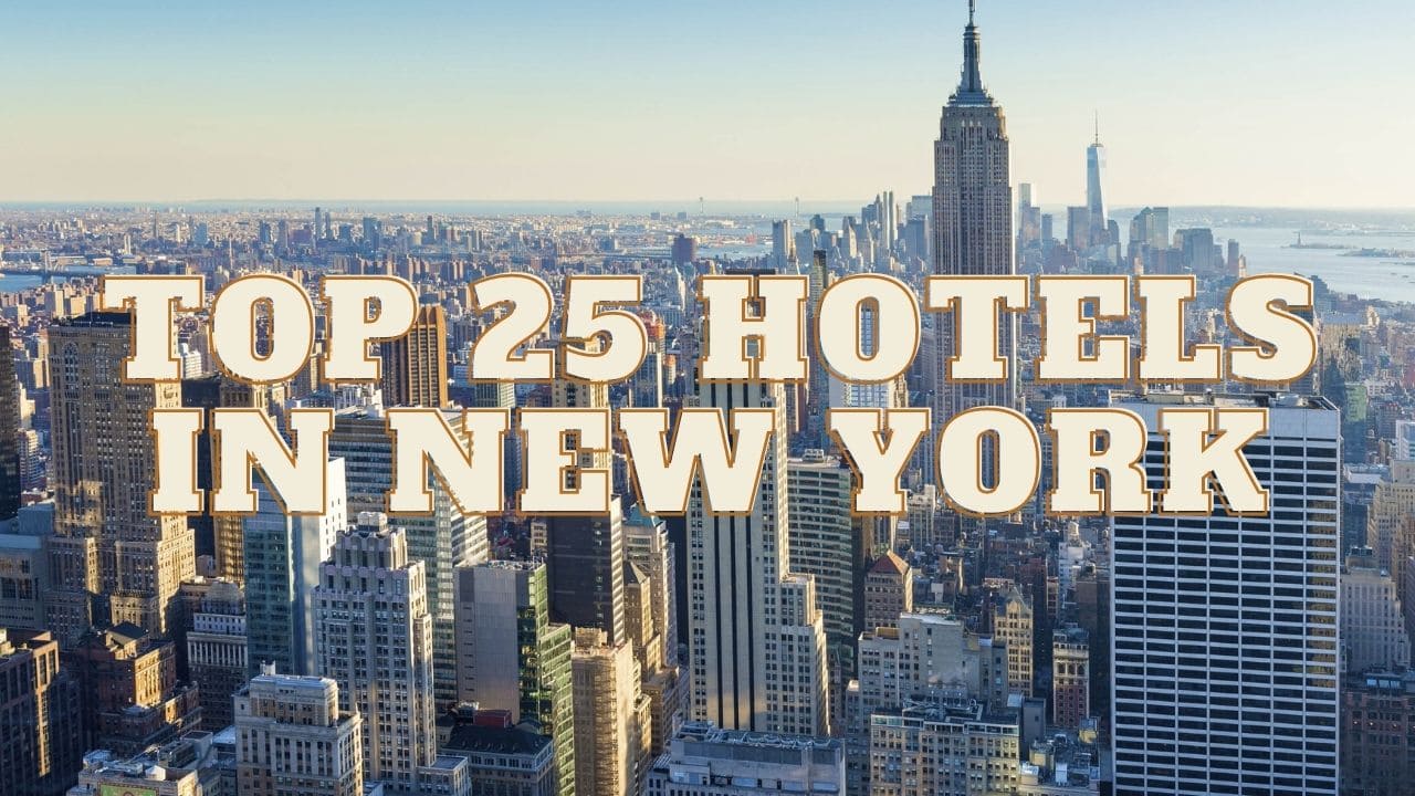 Top 25 Hotels in New York